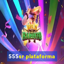 555sr plataforma